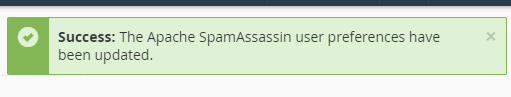 You should get the same response; Success: The Apache SpamAssassin user preferences have been updated.